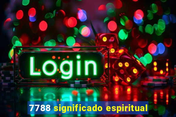 7788 significado espiritual